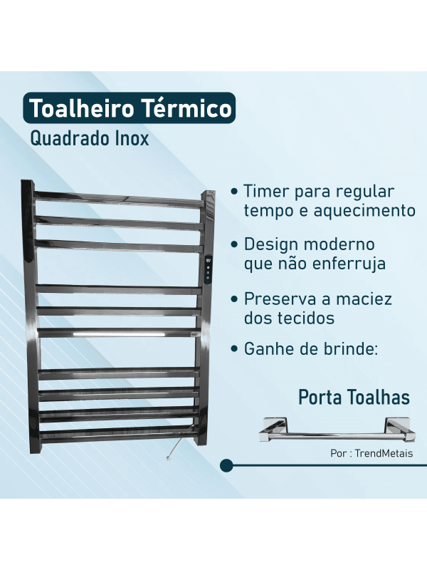 Toalheiro Térmico Grande Quadrado Inox Polido Direito + BRINDE